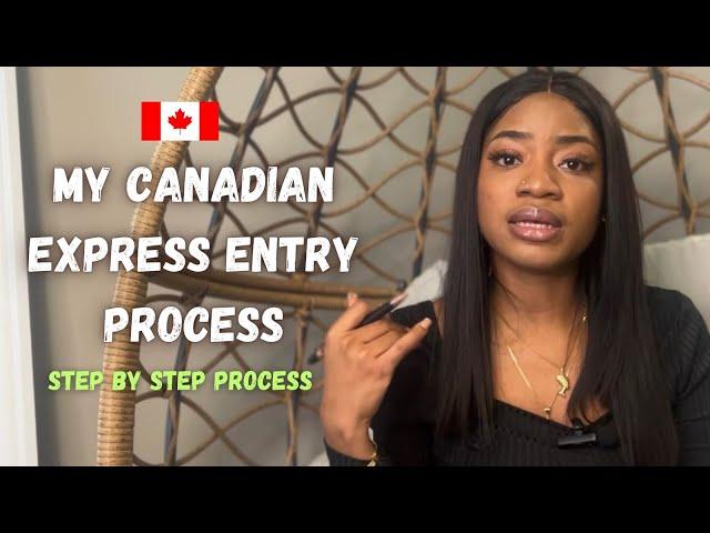 MY CANADIAN EXPRESS ENTRY PROCESS / STEP BY STEP PROCESS ON HOW TO GET PERMANENT RESIDENCY (PR) 