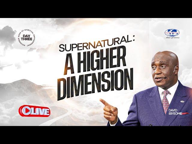 Supernatural: A Higher Dimension | Day 3 - November W.O.S.E | Thursday, 7th November 2024