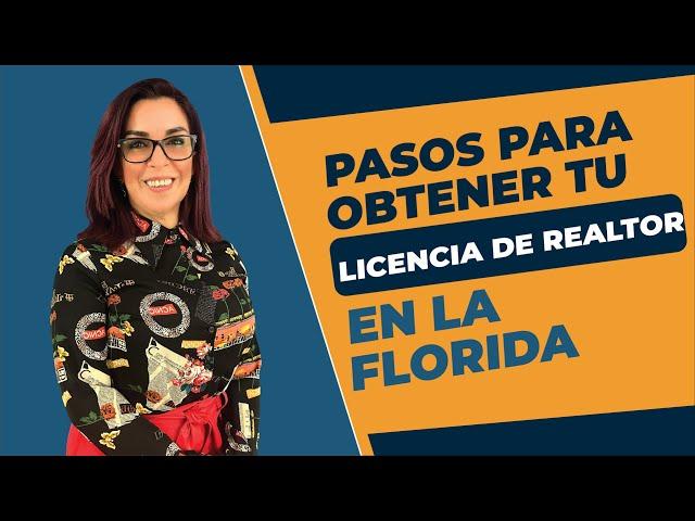 PASOS PARA OBTENER TU LICENCIA DE REALTOR O AGENTE DE BIENES RAÍCES EN FLORIDA