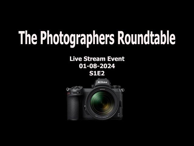 The Photographers Roundtable S1E2