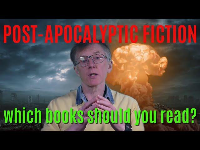 Post Apocalyptic Fiction - Which Books Should You Read?