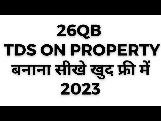 TDS on Property Purchase 26QB How to Fill | Form 26QB TDS Online | 26QB Online Payment Process