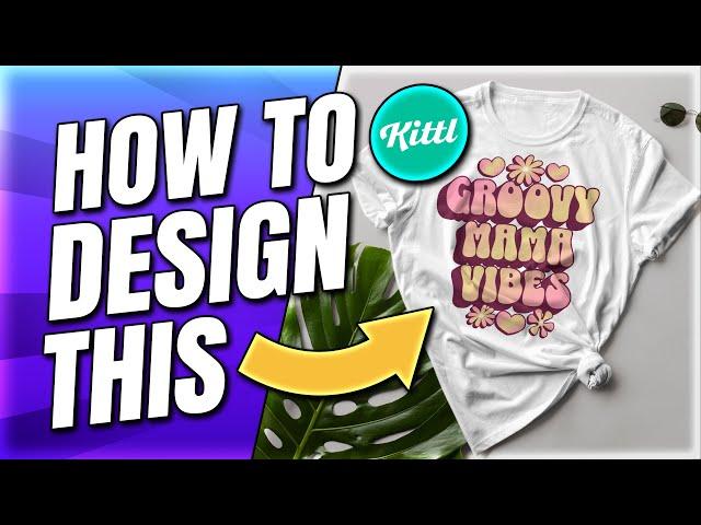 Groovy T-Shirt Design Tutorial with Kittl