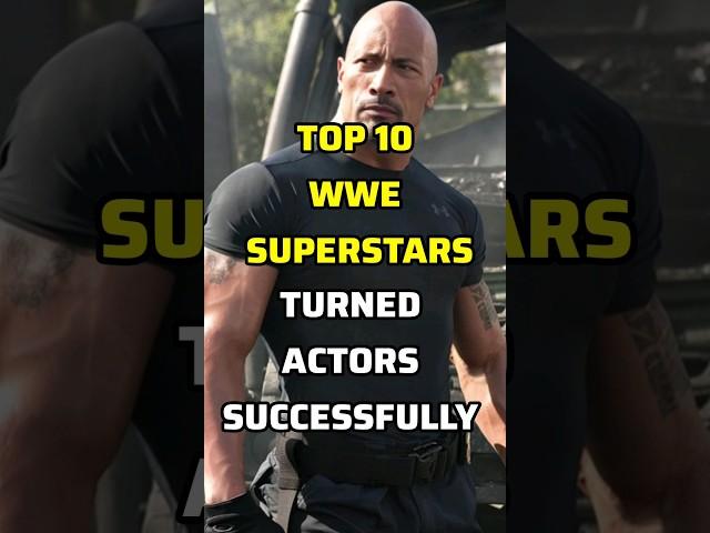 TOP 10 WWE SUPERSTARS WHO TURNED ACTORS SUCCESSFULLY #WWE #TOP10 #hollywood