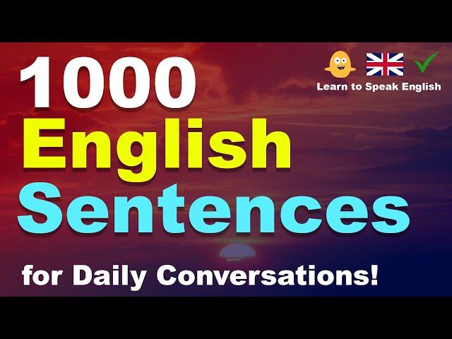 Learn to Speak English: 1000 English Sentences for Daily Conversations!