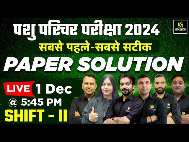 Pashu Parichar Paper Solution 2024 | Animal Attendant 1 Dec Shift 2 Paper Solution Utkarsh Classes