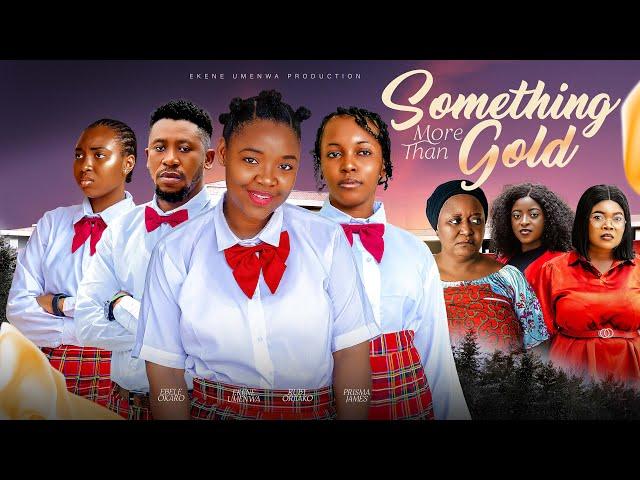 SOMETHING MORE THAN GOLD- EKENE UMENWA,EBELE OKARO,RUBBY OJIAKOR,2024 NEW MOVIE NIGERIAN MOVIE