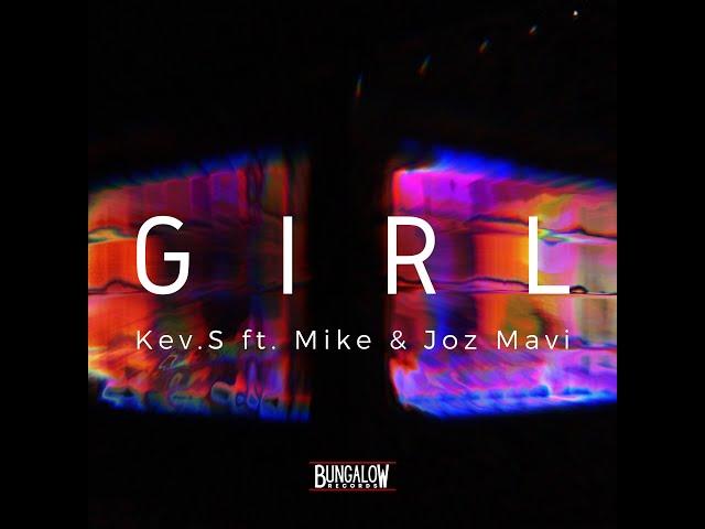 Girl - Kev.S ft. Joz Mavi & Mike