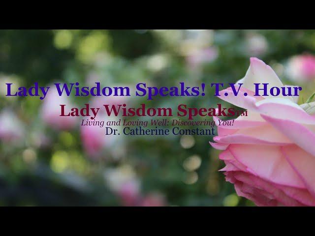 Get to Know Yourself | Spring Garden! | Lady Wisdom Speaks TV Hour Episode 129