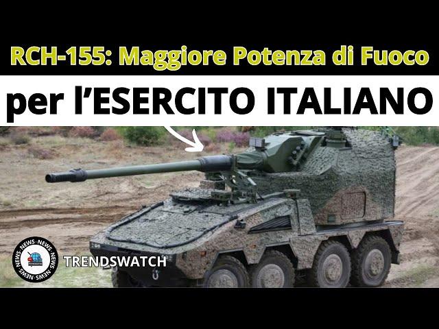 RCH 155: Maggiore Potenza di Fuoco per l’ESERCITO ITALIANO