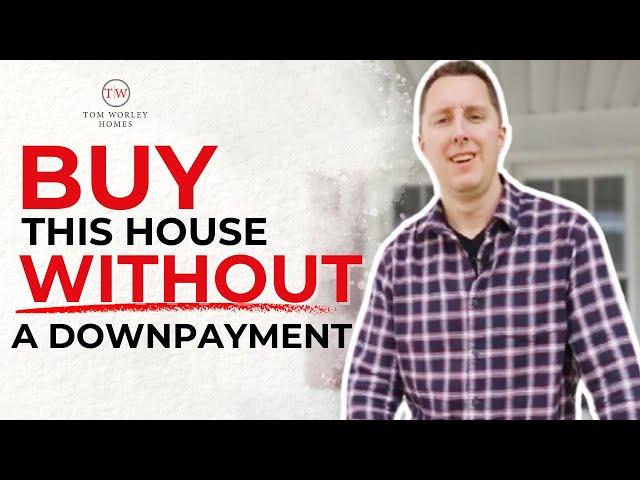 You can buy this home without a downpayment!