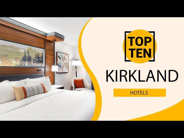 Top 10 Best Hotels to Visit in Kirkland, Washington State | USA - English