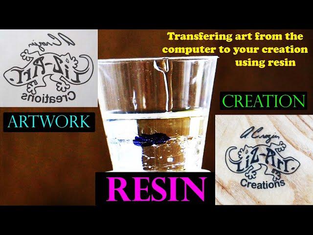 How to apply computer images to a creation using resin.