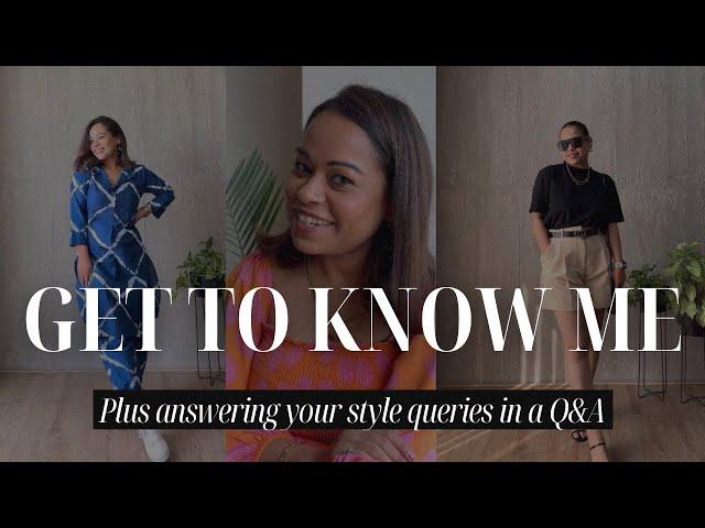 Get to Know me a little better- Plus a Q&A session on styling