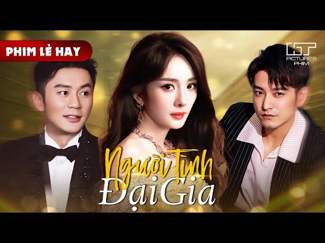 Phim Lẻ Hay - NGƯỜI TÌNH ĐẠI GIA | Cô Nàng Bỏ Bạn Trai Nghèo Để Lấy Đại Gia Liệu Có Hạnh Phúc