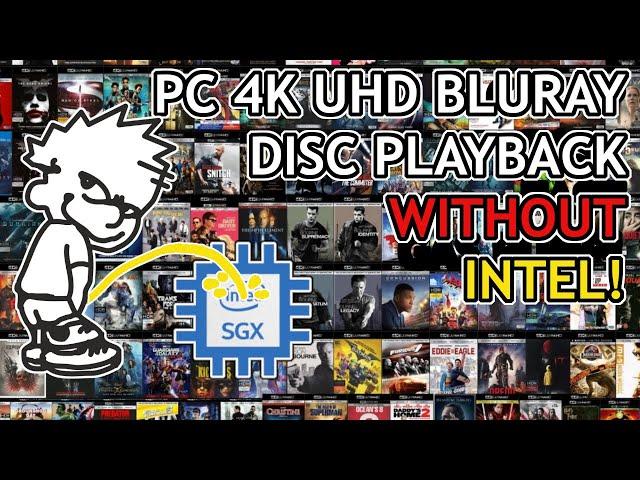 Playing 4K UHD Blu-Ray Movies on a PC without Intel SGX (and ripping them) 