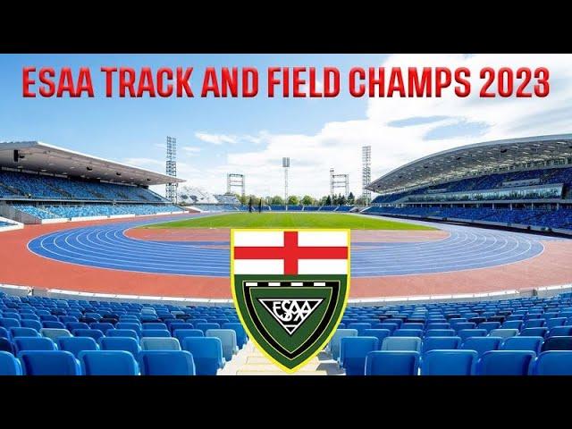 ESAA TRACK AND FIELD CHAMPIONSHIPS 2023 - DAY 1 - ARENA