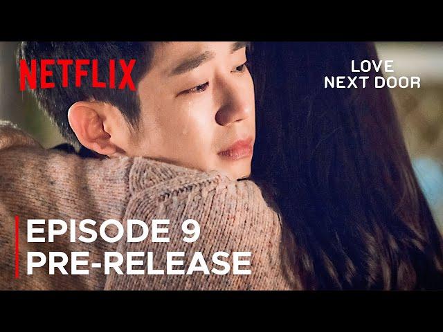 Love Next Door Episode 9 Pre-Release & Spoilers [ ENG SUB ]