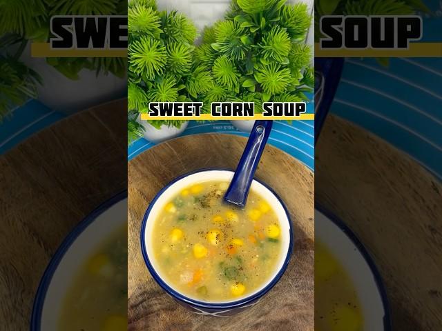 Golden Goodness in a Bowl – Sweet Corn Soup  | #recipe #soup #sweetcorn #shorts