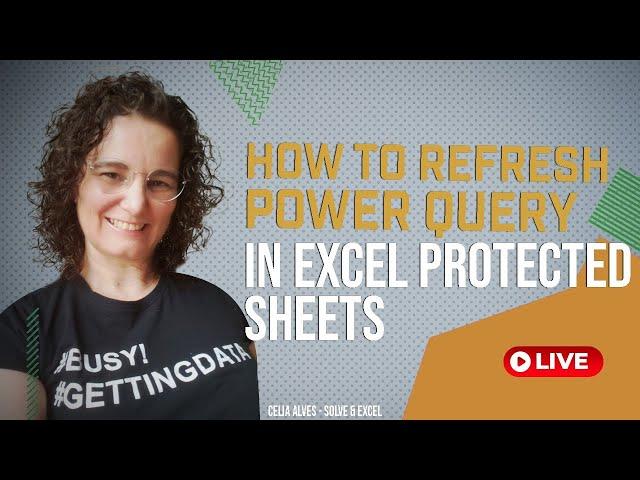 How to Refresh Power Query in Excel Protected Sheets | Excel Report Automation [L0007]