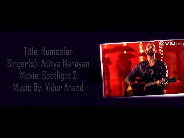 Humsafar - Aditya Narayan - Spotlight 2 (2018) - Lyrical Video With Translation by  music point