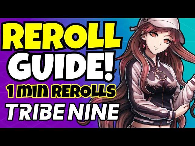 *THIS IS BROKEN* Tribe Nine REROLL GUIDE - 1 Minute REROLLS!!!