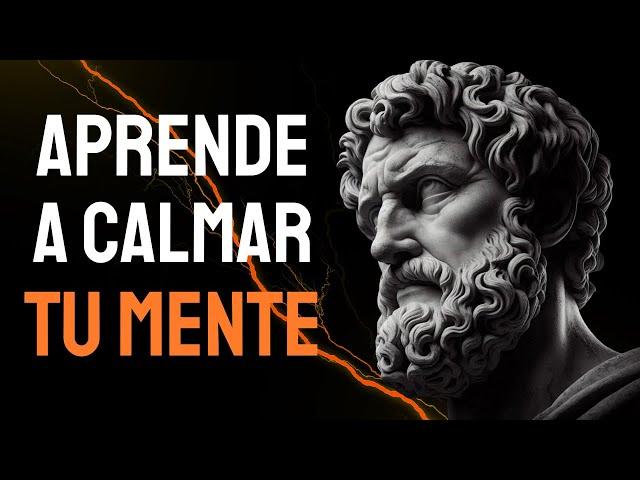 8 ESTRATEGIAS SENCILLAS Para Calmar Tu MENTE | ESTOICISMO - Sabiduría Para Vivir