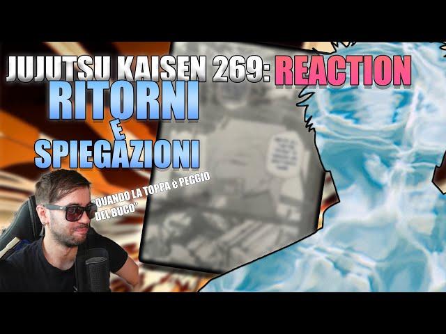 UN GRANDE RITORNO ma  UN CAPITOLO INUTILE... VERAMENTE è la FINE? | JUJUTSU KAISEN 269 REACTION