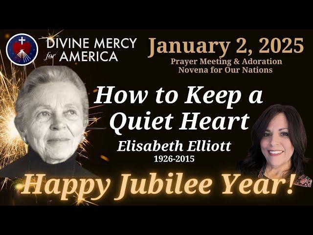 Margie Willingham - How to Keep a Quiet Heart - Adoration for Our Nations Monthly Novenas