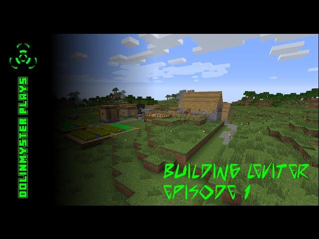 Dolinmyster Plays Building Leviter Ep 1