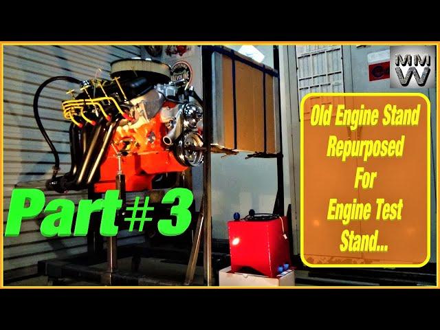 Old Engine Stand Repurposed for Engine Test Stand... Build Part #3