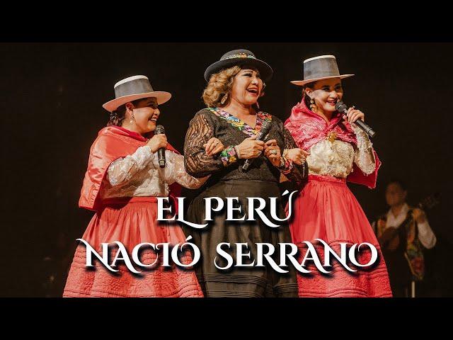 EL PERÚ NACIÓ SERRANO - Amanda Portales / Angélica María / Karla Sofía