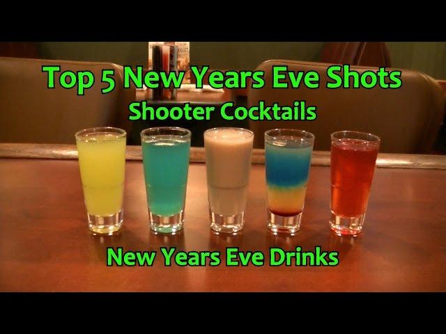 Top 5 New Years Eve Shots Shooter Cocktails Drinks