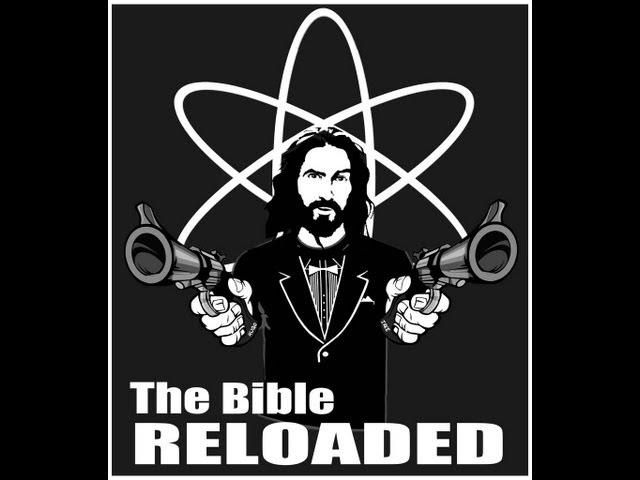 The Bible Reloaded: The Atheist Bible Study