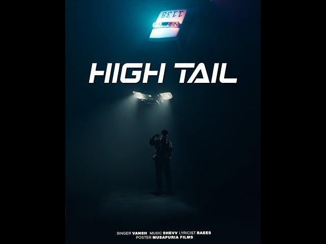 High Tail (Official Audio) - VANSH | RAEES | SHEVV | NEW PUNJABI SONG 2024