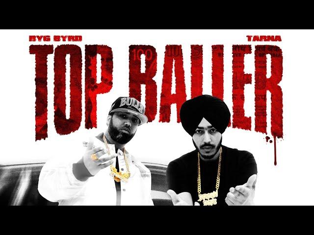 TOP BALLER (FULL AUDIO) | Tarna | Byg Byrd | New Punjabi Songs 2024 | @BrownBoysForever