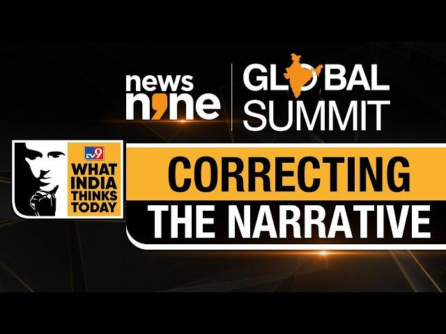 News9 Global Summit | Setting The Record Straight: Correcting The 'India' Narrative