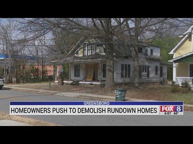 Greensboro homeowners push to demolish rundown homes