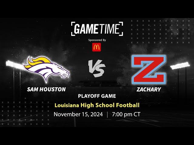 Sam Houston vs. Zachary | Louisiana | 11-15-2024