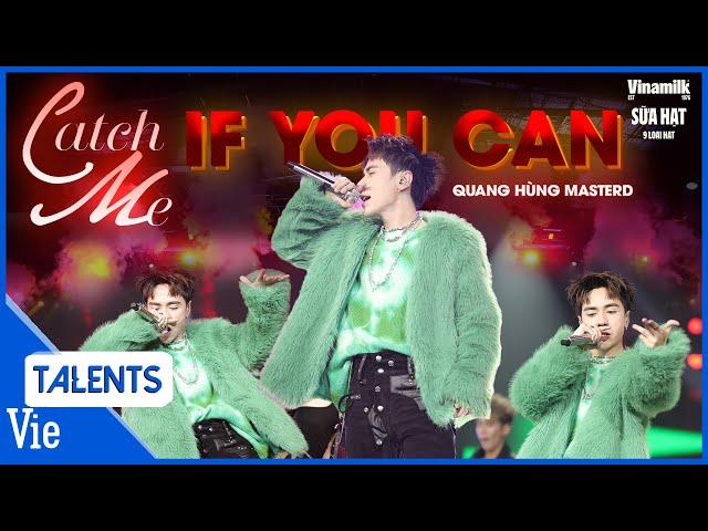 Quang Hùng MasterD mang bản hit CATCH ME IF YOU CAN khuấy đảo Our Song Việt Nam