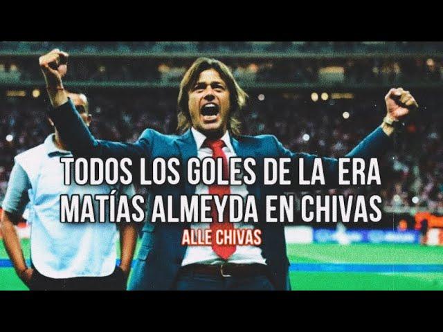 Todos los Goles de la Era Matías Almeyda en Chivas