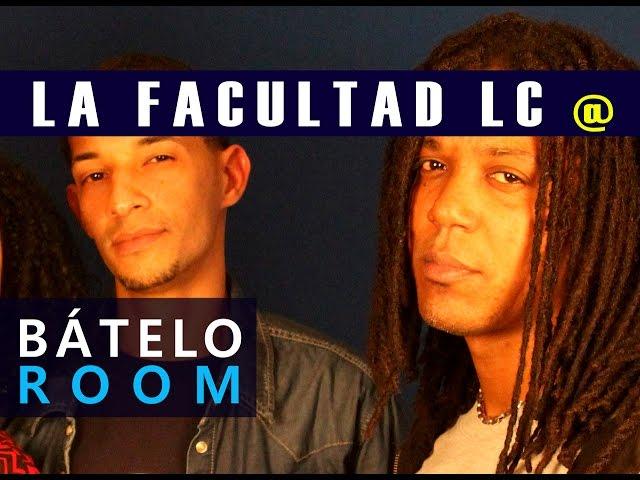 La Facultad LC  en Bátelo Room  por Movimiento Bátelo (COMPLETO)