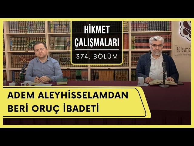 Hikmet Çalışmaları | Adem Aleyhisselamdan Beri Oruç İbadeti