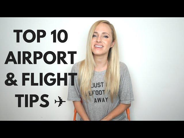 Top 10 Airport and Flight Tips for Short and Long Haul Flights ️