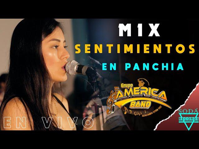 Mix Sentimiento América Band En Panchia | Soda Records™