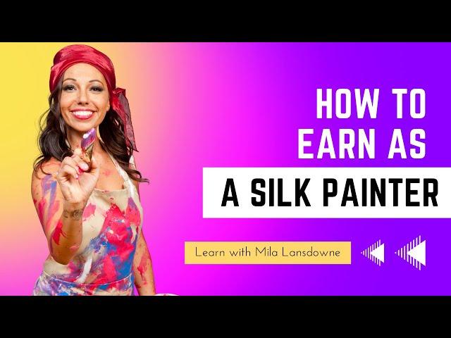 Silk Painting for Income Generation - From Zero to Hero