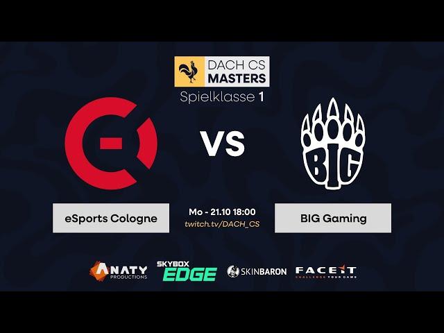 eSports Cologne vs. BIG Clan | SPK.1 Spieltag #9 | #DACHCSMasters