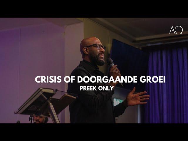 Crisis of doorgaande groei | Regillio Smulders | Preek only