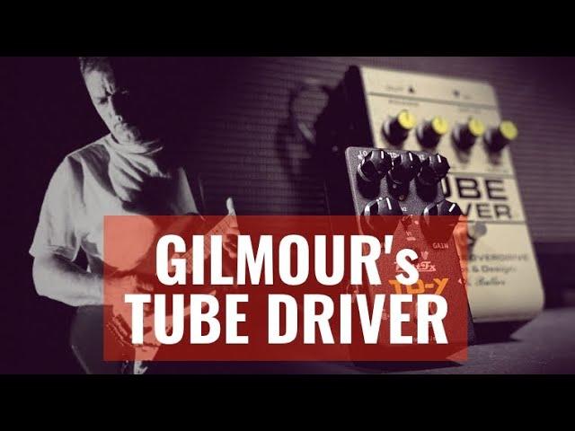 David Gilmour's Tube Driver tones - Is this the best clone?