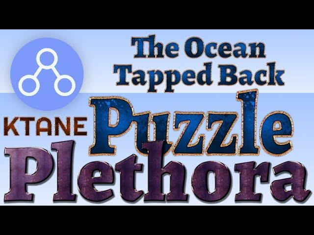 KTANE Puzzle Plethora - The Ocean Tapped Back (SPOILERS)